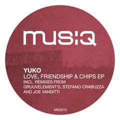 Yuko. - Love, Friendship & Chips (Joe Vanditti Remix)