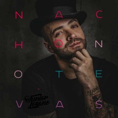 96 - Nacho - No Te Vas - JL Edition  2018