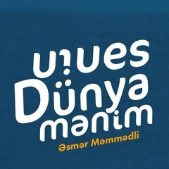 Əsmər Məmmədli — Dünya Sənin, Dünya Mənim (Demo Version)