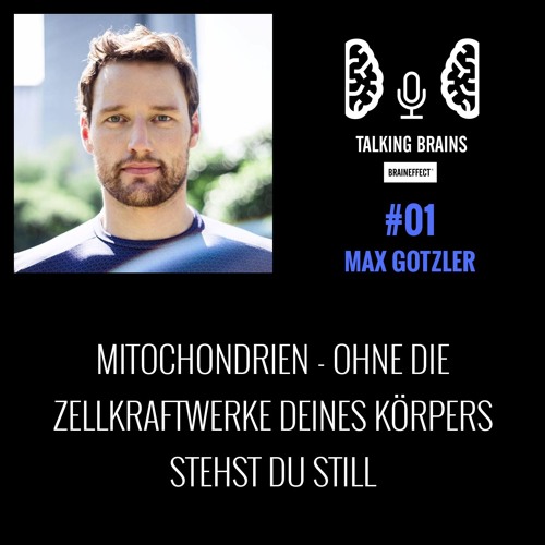 01 | Mitochondrien - Ohne die Zellkraftwerke deines Körpers stehst du still - mit Max Gotzler