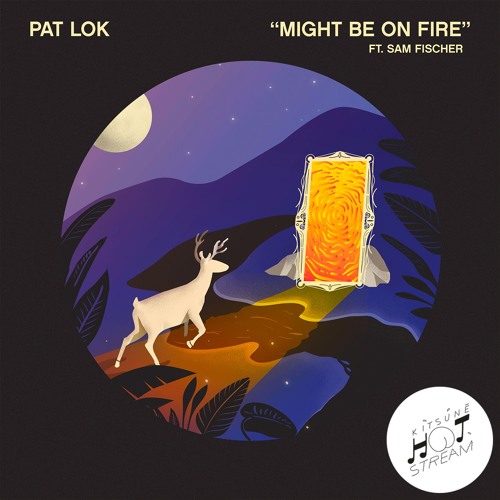 Pat Lok - Might Be On Fire (feat. Sam Fischer)