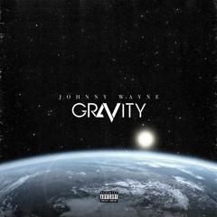 Johnny Wayne - Gravity ft. Mel