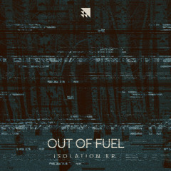 Out of Fuel - Minus 25 [Premiere]