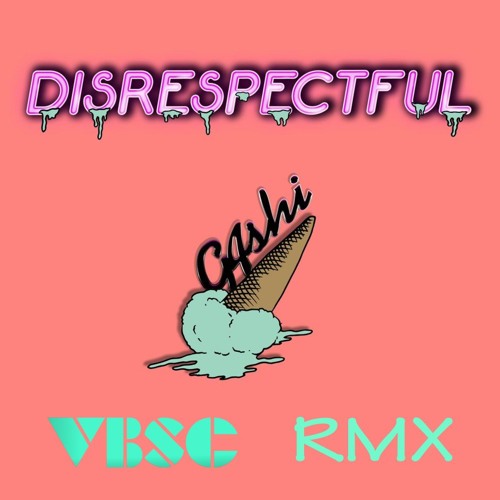 GASHI - Disrespectful (VibeSauce Remix)