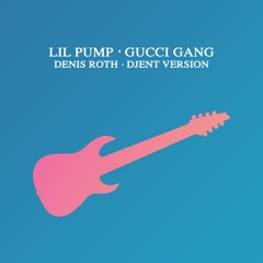 Lil Pump - Gucci Gang (Djent Version)