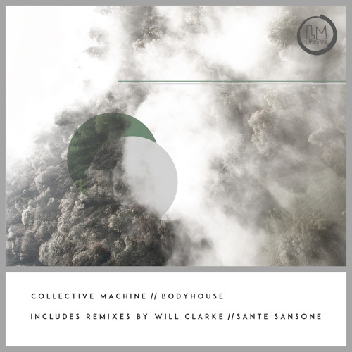 Collective Machine - Bodyhouse (Will Clarke Remix)