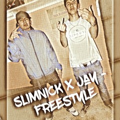 SlimNick x Jay - Freestyle