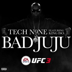 Tech N9ne - "Bad JuJu" (Ft. King Iso)