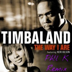 Timberland ft. Keri Hilson - The Way I are (Ph!l K Remix)