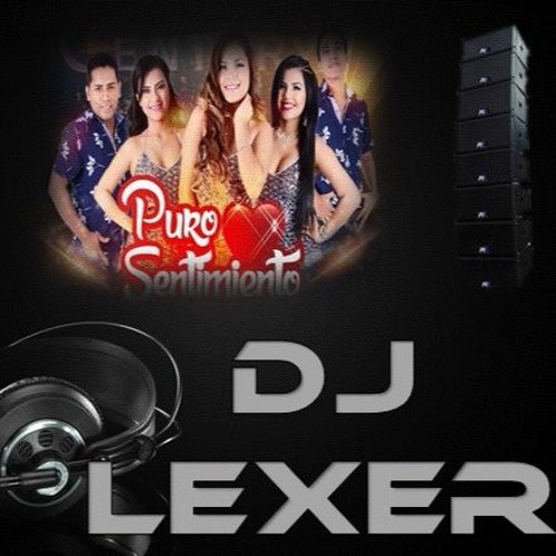 110 -BPM- PURO SENTIMIENTO DONDE VENDERÁN BUEN TRAGO DEMAÑANITA.DJ LEXER