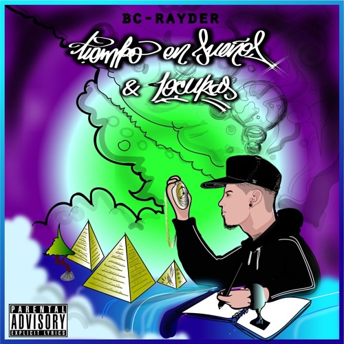 Snnipets (Oficial And Original Track's) Album - Tiempo En Sueños Y Locuras - Bc Rayder (2017 - 2018)