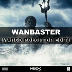 Wanbaster - Marco Polo (TBR Edit)(FREE DOWNLOAD)