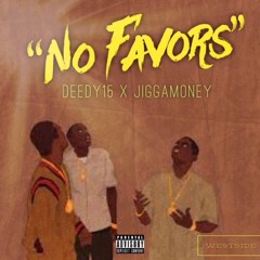 "No Favors" deedy15 x jigga money