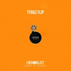 Herobust - Debt N Eight (Tyraz Remix) (Trapsource Exclusive)