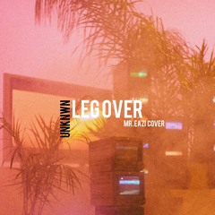 Leg Over (Raw Mr. Eazi Cover)