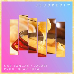 J e u d r e d i ™ (feat. Jajabi)