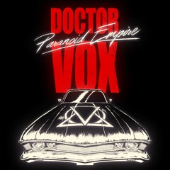 DOCTOR VOX - Paranoid Empire [Argofox Release]