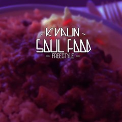K'Vaun - Soul Food Freestyle