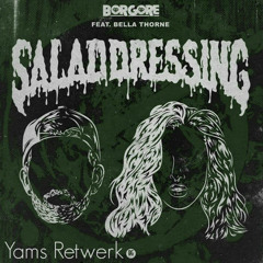 Salad Dressing Ft Bella Thorne (Yams Retwerk)