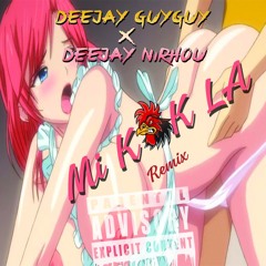 Remix Mi Kok La (Prod Deejay Guyguy X Nirhou 2018)