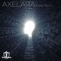 AxeLara - Dark Root