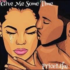 Give Me Some Time