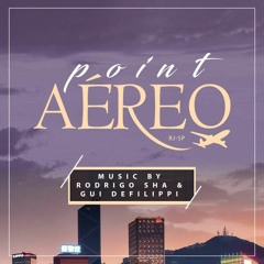 Point Aéreo Vol.1 - Rodrigo Sha & Gui Defilippi
