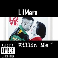 " Killin Me "