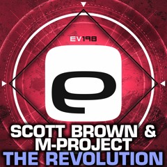 Ev198 - Scott Brown & M-Project - The Revolution
