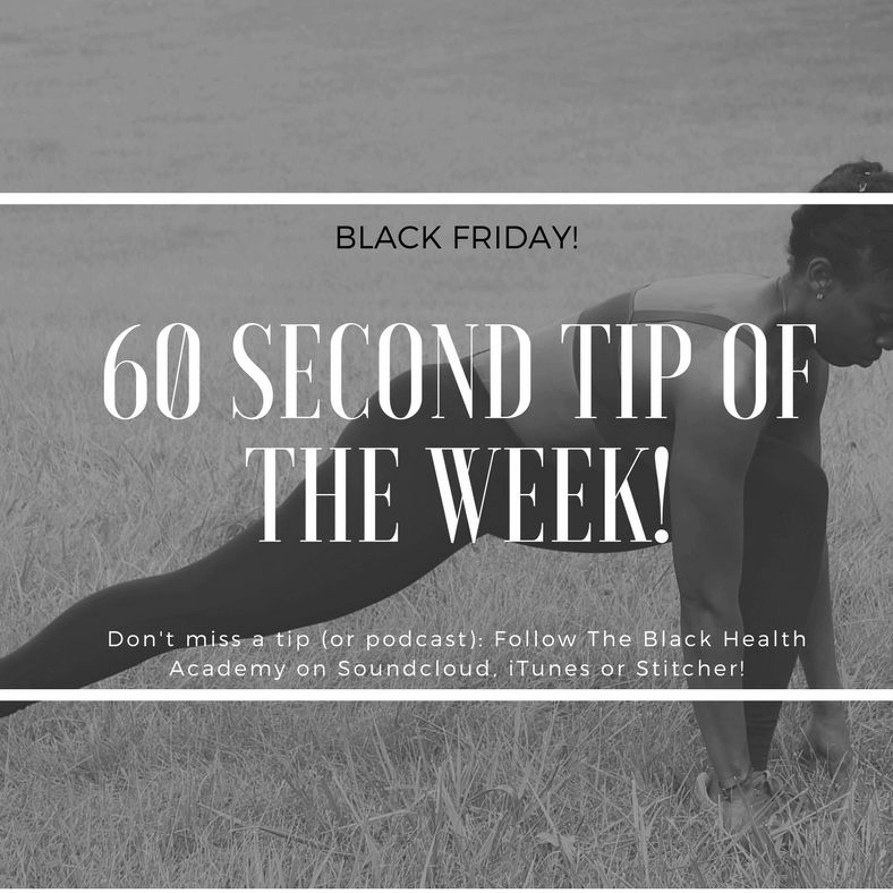 Black Friday 60 Second Tip of the Week! episode artwork