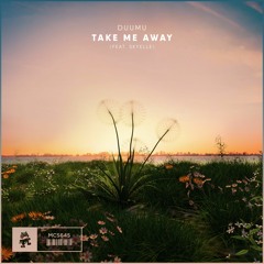 Duumu - Take Me Away (feat. Skyelle)