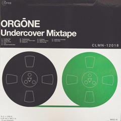 ORGŌNE - Undercover Mixtape Vol. 1