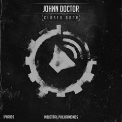 Johnn Doctor - Trainhead (Original Mix) Closed Door EP [IPHR099] 10.03.2018