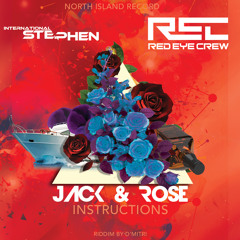 REC (RED EYE CREW ) X INTERNATIONAL STEPHEN - JACK & ROSE (INSTRUCTION)