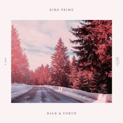 Kiro Prime - Back & Forth | Out Now | GLO069