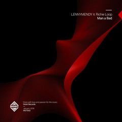 LENNYMENDY Feat. Richie Loop - Man A Bad [OUT NOW]