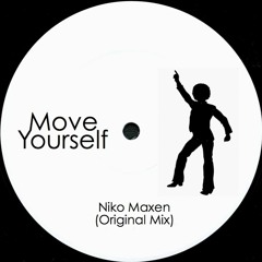 ***FREE DOWNLOAD*** - Niko Maxen - Move Yourself (Original Mix)