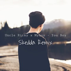 Uncle Ricky - You boy feat. Mynxy (Skedda Remix)[Free DL <3]