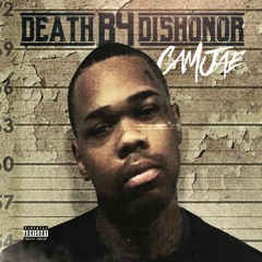 Cam Jae - Death B4 Dishonor