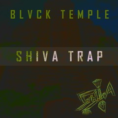 ShivaTrap - Black Temple