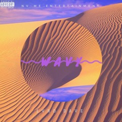 Lvrd Dave - Wavy  (mixedbyYxngDave)