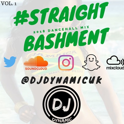 #STRAIGHTBASHMENT Vol.1 | @DJDYNAMICUK (" DJ Dynamic ")