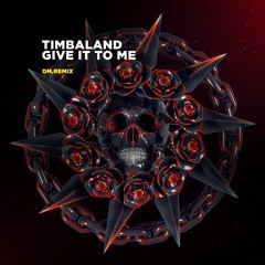 Timbaland - Give It To Me (DM Remix) ⬇ FREE DOWNLOAD