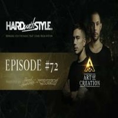 HARD With STYLE Episode 72 - Art Of Creation Special Presented By Headhunterz & Wildstylez