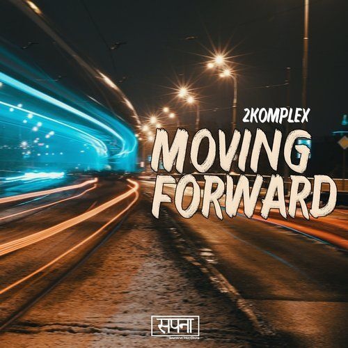 **2Komplex - Moving Forward** OUT NOW BY SAPANA RECS