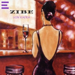 ZIBE - Son Kadeh(Original Mix)