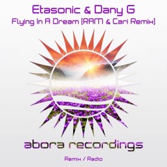 Etasonic & Dany G - Flying In A Dream (RAM & Cari Remix) SET RIP
