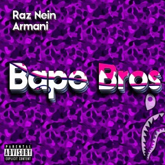 Bape Bros (Feat.Armani)(Prod.D$)