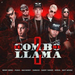 Benny Ft. Daddy Yankee, Bad Bunny, Farruko – El Combo Me Llama 2 (Dj Salva Garcia 2018 Edit)