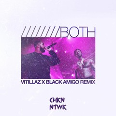 Both (The Black Amigo X Vitillaz Remix)